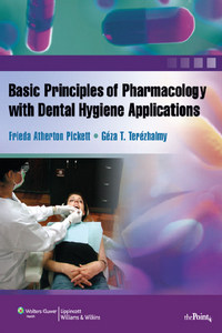 Basic Principles of Pharmacology with Dental Hygiene Applications