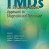 TMDs: An Evidence-Based Approach to Diagnosis and Treatment