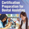 Lippincott Williams & Wilkins' Certification Preparation for Dental Assisting