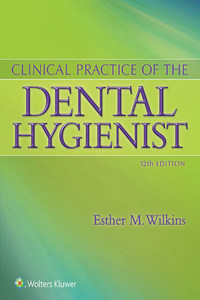 Clinical Practice of the Dental Hygienist, 12th Edition