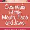 Cosmesis of the Mouth, Face and Jaws