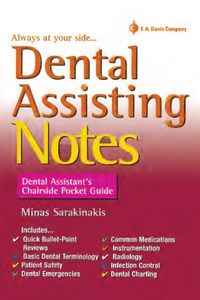 Dental Assisting Notes: Dental Assistant’s Chairside Pocket Guide