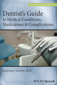 Dentist’s Guide to Medical Conditions, Medications, and Complications, 2nd edition