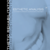 Esthetic Rehabilitation in Fixed Prosthodontics, Volume 1, Esthetic Analysis