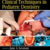 Handbook of Clinical Techniques in Pediatric Dentistry