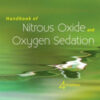 Handbook of Nitrous Oxide and Oxygen Sedation , 4th Edition