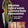 Noncarious Cervical Lesions and Cervical Dentin Hypersensitivity