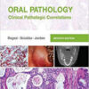 Oral Pathology Clinical Pathologic Correlations, 7th Edition