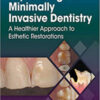 Supra-Gingival Minimally Invasive Dentistry: A Healthier Approach to Esthetic Restorations