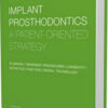 Implant Prosthodontics: A Patient-Oriented Strategy