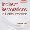 Indirect Restorations in Dental Practice, 2nd Edition