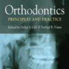 Orthodontics: Principles and Practice, 1st Edition