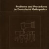 Problems and Procedures in Dentofacial Orthopedics