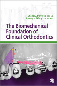 The Biomechanical Foundation of Clinical Orthodontics