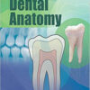 Woelfel’s Dental Anatomy, 9th Edition