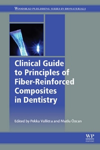 Clinical Guide to Principles of Fiber-Reinforced Composites in Dentistry