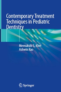 Contemporary Treatment Techniques in Pediatric Dentistry