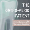 The Ortho-Perio Patient Clinical Evidence & Therapeutic Guidelines