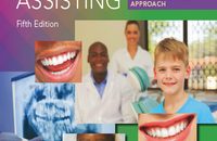 Dental Assisting: A Comprehensive Approach, 5th Edition