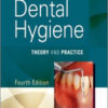 Dental Hygiene: Theory and Practice, 4th Edition