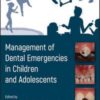 Management of Dental Emergencies in Children and Adolescents