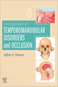 Management of Temporomandibular Disorders and Occlusion, 8th Edition