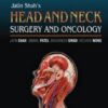 Jatin Shah’s Head and Neck Surgery and Oncology, 5th Edition