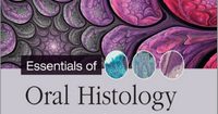 Essentials of Oral Histology and Embryology: A Clinical Approach, 5th Edition