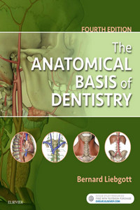 The Anatomical Basis of Dentistry, 4th Edition