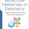 Bioactive Materials in Dentistry: Remineralization and Biomineralization