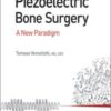 Piezoelectric Bone Surgery: A New Paradigm