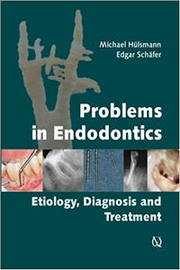 Problems in Endodontics: Etiology, Diagnosis and Treatment