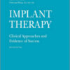 Implant Therapy: Clinical Approaches and Evidence of Success, 2nd Edition