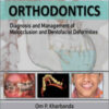 Orthodontics: Diagnosis and Management of Malocclusion and Dentofacial Deformities, 3rd Edition