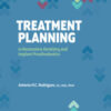 Treatment Planning in Restorative Dentistry and Implant Prosthodontic