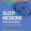 Sleep Medicine for Dentists: An Evidence-Based Overview, 2nd Edition