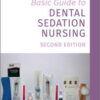 Basic Guide to Dental Sedation Nursing, 2nd Edition