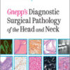 Gnepp’s Diagnostic Surgical Pathology of the Head and Neck, 3rd Edition