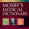 Mosby’s Medical Dictionary, 10th Edition