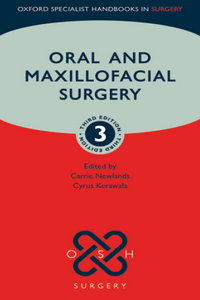 Oral and Maxillofacial Surgery (Oxford Specialist Handbooks in Surgery) 3rd Edition