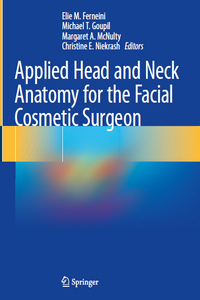 Applied Head and Neck Anatomy for the Facial Cosmetic Surgeon
