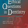 Ethical Questions in Dentistry, 2nd Edition