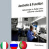 Aesthetic & Function: Methodologies for Dental Clinics and Dental Laboratories