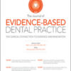 Journal of Evidence Based Dental Practice, Full Archive (2008 – 2021)