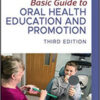 Basic Guide to Oral Health Education and Promotion, 3rd Edition