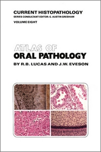 Atlas of Oral Pathology (Current Histopathology, 8)