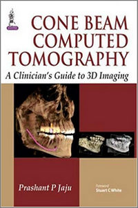 Cone Beam Computed Tomography: A Clinician's Guide to 3d Imaging