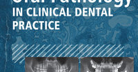 Oral Pathology in Clinical Dental Practice