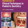 Handbook of Clinical Techniques in Pediatric Dentistry, 2nd Edition