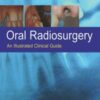 Oral Radiosurgery: An Illustrated Clinical Guide, 3rd Edition